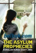 The Asylum Prophecies : Ramalan Rumah Sakit Jiwa